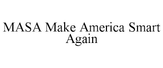 MASA MAKE AMERICA SMART AGAIN