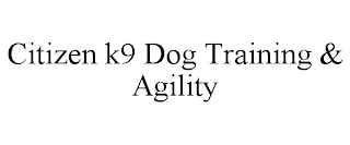 CITIZEN K9 DOG TRAINING & AGILITY