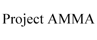 PROJECT AMMA