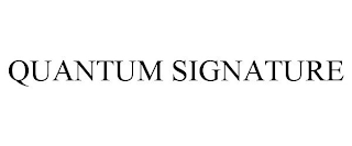 QUANTUM SIGNATURE