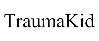 TRAUMAKID