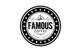 FAMOUS COFFEE ·GOURMET COFFEE·