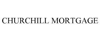 CHURCHILL MORTGAGE