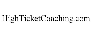 HIGHTICKETCOACHING.COM