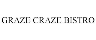 GRAZE CRAZE BISTRO