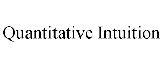 QUANTITATIVE INTUITION