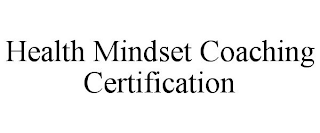 HEALTH MINDSET COACHING CERTIFICATION