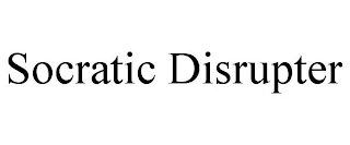 SOCRATIC DISRUPTER