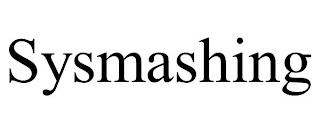 SYSMASHING