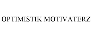 OPTIMISTIK MOTIVATERZ