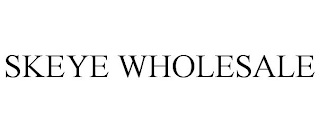 SKEYE WHOLESALE