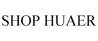 SHOP HUAER