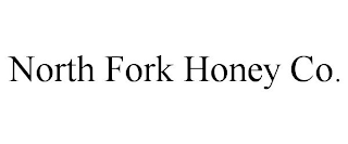 NORTH FORK HONEY CO.