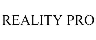 REALITY PRO