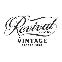 REVIVAL COV-KY VINTAGE BOTTLE SHOP