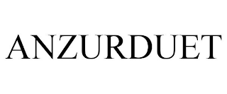 ANZURDUET