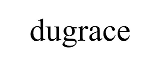 DUGRACE