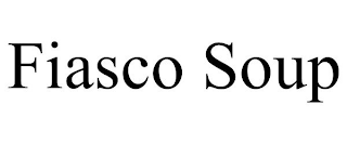 FIASCO SOUP