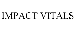 IMPACT VITALS