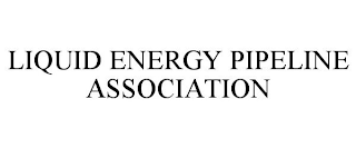 LIQUID ENERGY PIPELINE ASSOCIATION