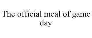 THE OFFICIAL MEAL OF GAME DAY