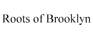 ROOTS OF BROOKLYN