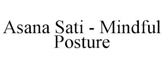 ASANA SATI - MINDFUL POSTURE