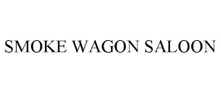 SMOKE WAGON SALOON