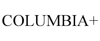 COLUMBIA+