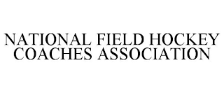 NATIONAL FIELD HOCKEY COACHES ASSOCIATION