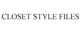 CLOSET STYLE FILES