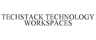 TECHSTACK TECHNOLOGY WORKSPACES