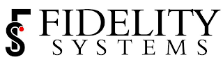 FS FIDELITY SYSTEMS