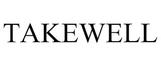 TAKEWELL