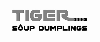 TIGER SOUP DUMPLINGS