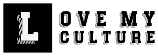 LOVE MY CULTURE