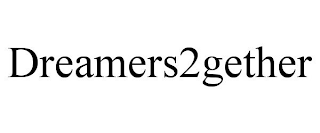 DREAMERS2GETHER