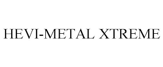 HEVI-METAL XTREME