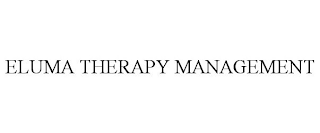 ELUMA THERAPY MANAGEMENT