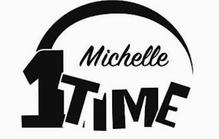 MICHELLE 1 TIME