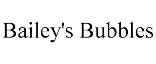 BAILEY'S BUBBLES