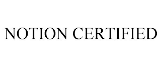 NOTION CERTIFIED