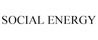 SOCIAL ENERGY