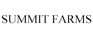 SUMMIT FARMS