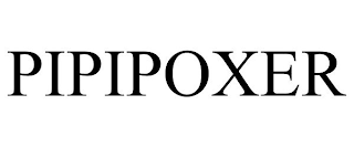 PIPIPOXER