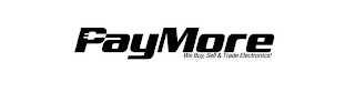 PAYMORE WE BUY, SELL & TRADE ELECTRONICS!