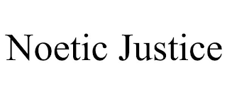 NOETIC JUSTICE