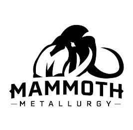 MAMMOTH -METALLURGY-