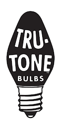 TRU-TONE BULBS