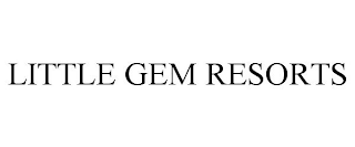 LITTLE GEM RESORTS